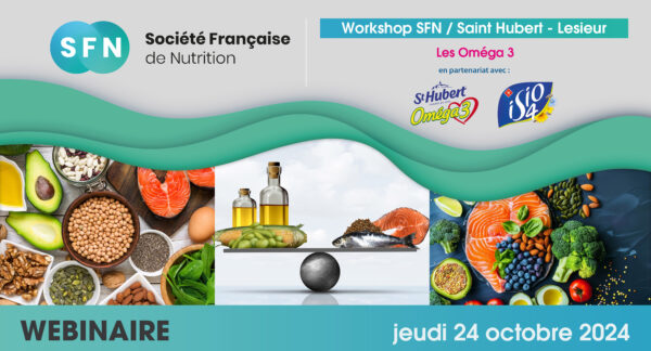 Workshop SFN / St Hubert-Lesieur "Les Oméga 3" - Jeudi 24 Octobre 2024 - De 09h45 à 12h00